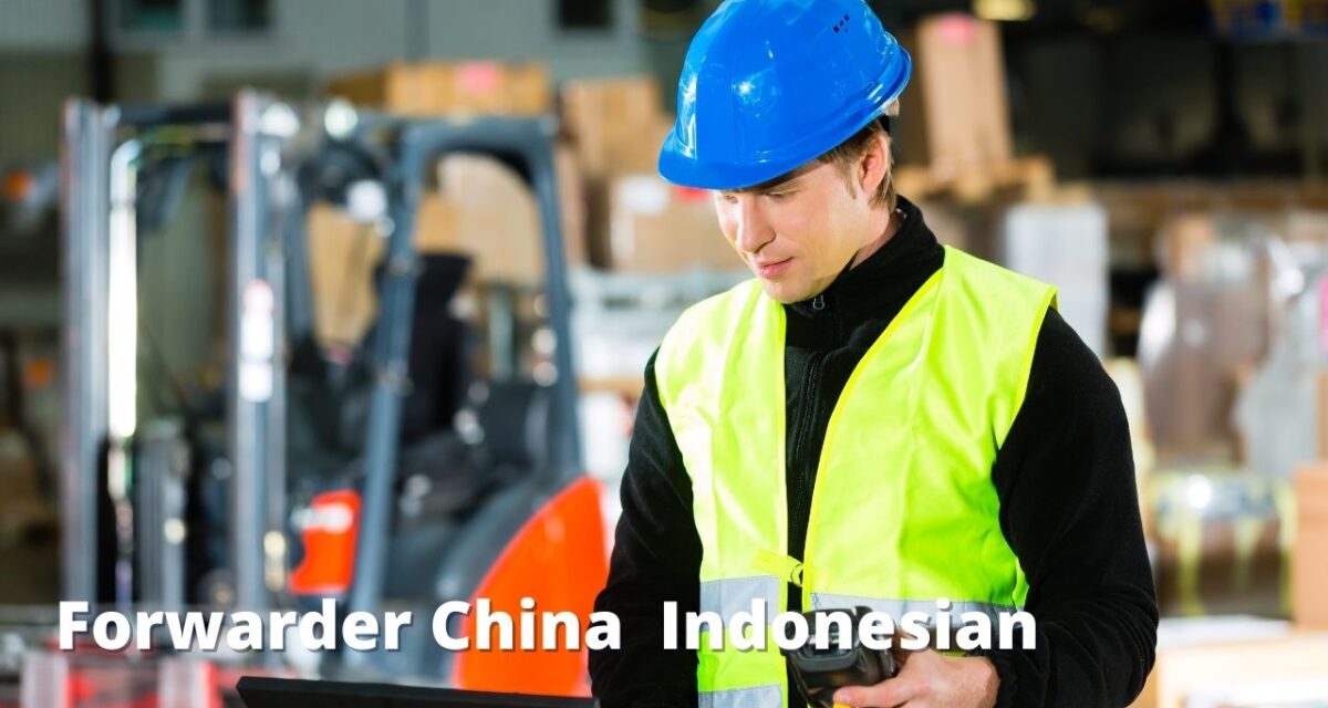 Things That Must Considered When Choosing Forwarder China Indonesian