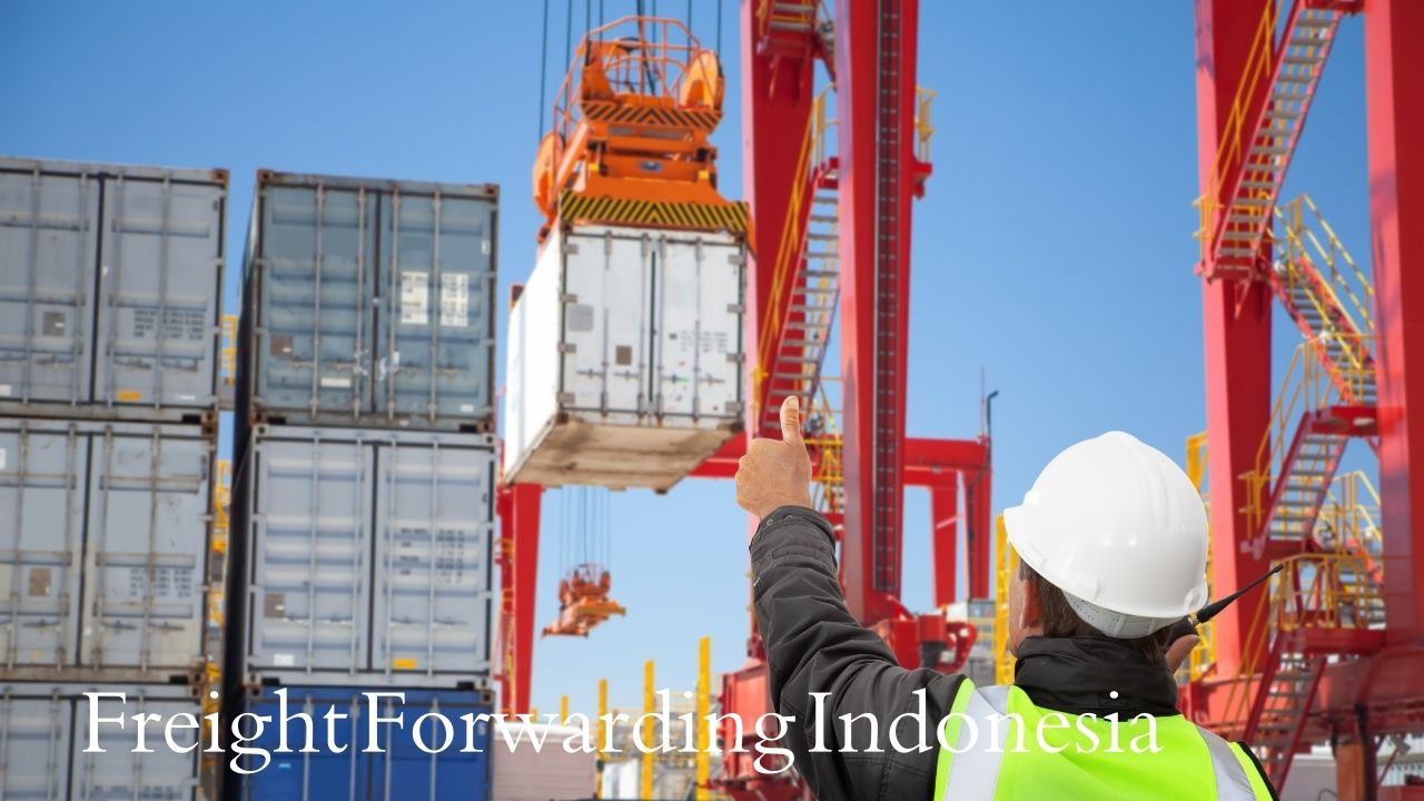 Freight Forwarding Indonesia Apa Saja Yang Ditawarkan Max Logistics